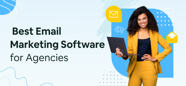 Best Email Marketing Software for Agencies